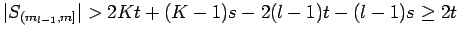 $ {\mathopen\vert S_{(m_{l-1},m]}\mathclose\vert} > 2K t + (K-1)s - 2(l-1)t - (l-1)s \ge 2t$