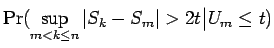 $\displaystyle \Pr(\sup_{m < k \le n} {\mathopen\vert S_k - S_m\mathclose\vert} > 2t \big\vert U_m \le t)$