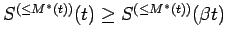 $ S^{(\le M^*(t))}(t) \ge S^{(\le M^*(t))}(\beta t)$