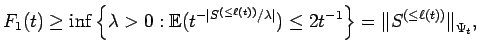 $\displaystyle F_1(t)\ge\inf\left\{ \lambda>0 :{\mathbb{E}}(t^{-{\mathopen\vert ...
...2t^{-1} \right\} = {\mathopen\Vert S^{(\le \ell(t))}\mathclose\Vert}_{\Psi_t} ,$