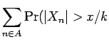 $\displaystyle \sum_{n \in A}
\Pr({\mathopen\vert X_n\mathclose\vert} > x/k$