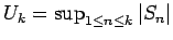 $ U_k = \sup_{1 \le n \le k}{\left\vert S_n\right\vert}$