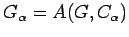 $ G_\alpha=A(G,C_\alpha)$