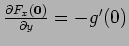 $\frac {\partial F_x({\mathbf {0}})}{\partial y} = -g'(0)$