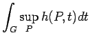 $\displaystyle \int_G \sup_Ph(P,t)dt$